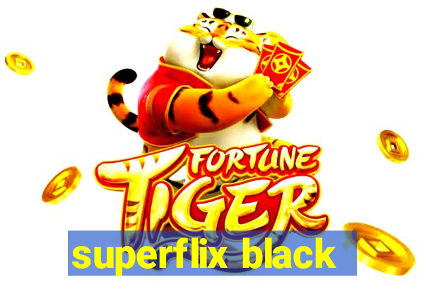 superflix black